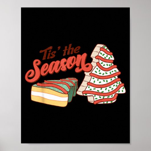 Tis' The Season Christmas Tree Cakes Xmas Pajamas  Poster (Vorne)