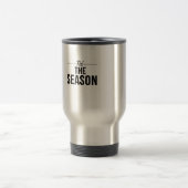 "'Tis' THE SEASON" Classic and Elegant Travel Mug Reisebecher (Mittel)