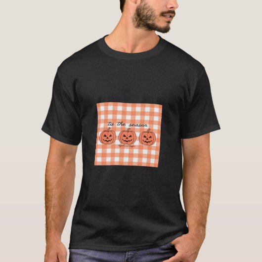 Tis The Season Classic Funny Design T-Shirt (Vorderseite)
