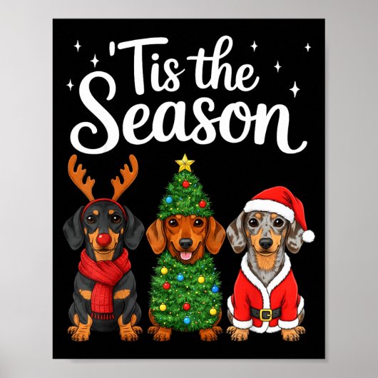 Tis The Season Dachshund Christmas Santa Weiner Do Poster (Vorne)