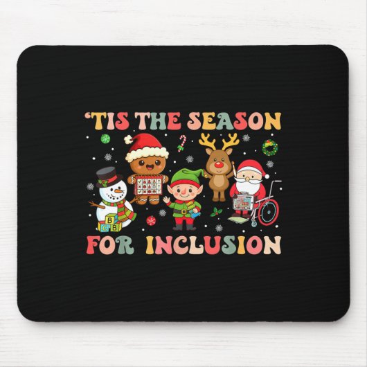 Tis The Season For Inclusion Christmas Sped Teache Mousepad (Vorne)