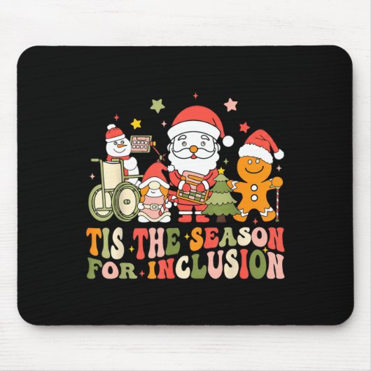 Tis The Season For Inclusion Mousepad (Vorne)