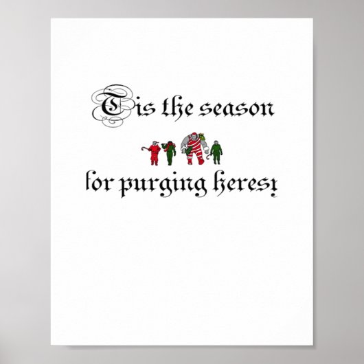 Tis The Season For Purging Heresy Poster (Vorne)