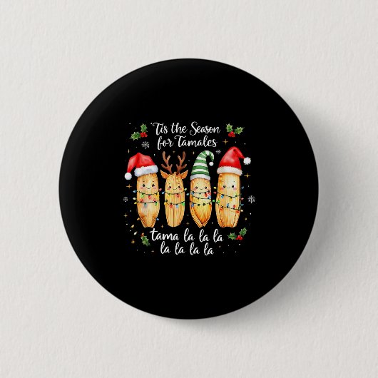 Tis The Season For Tamales Mexican Christmas Tamal Button (Vorderseite)
