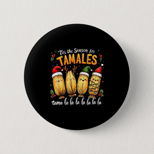 Tis The Season For Tamales Mexican Tamala Christma Button (Vorderseite)