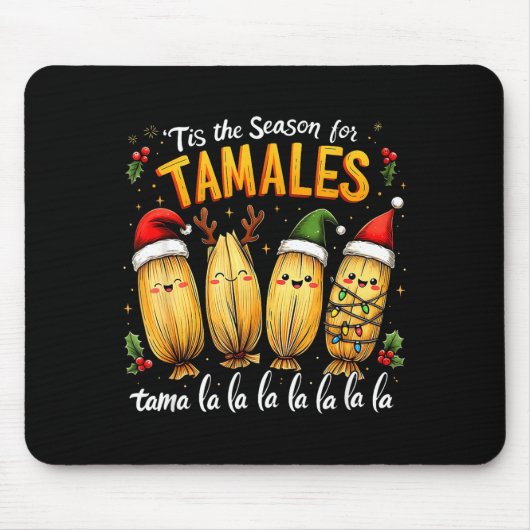 Tis The Season For Tamales Mexican Tamala Christma Mousepad (Vorne)