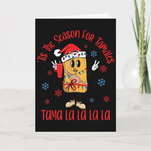 Tis The Season For Tamales Tama La La La La Santa Karte (Vorderseite)