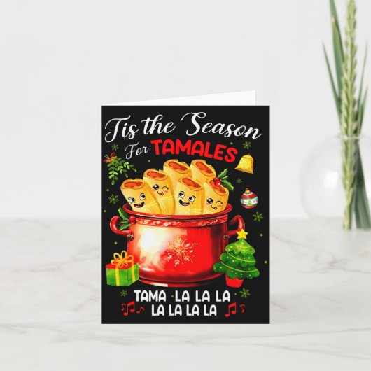 Tis The Season For Tamales Tama La La La Mexican X Karte (Vorderseite)