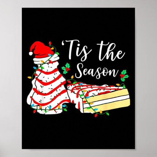 Tis The Season Funny Christmas Tree Snack Cake Xma Poster (Vorne)