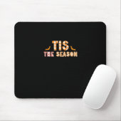 Tis The Season Funny Halloween Design Mousepad (Mit Mouse)