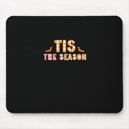 Tis The Season Funny Halloween Design Mousepad (Vorne)