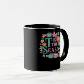 Tis The Season Funny Trendy Tasse (VorderseiteRechts)