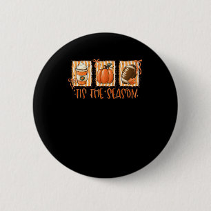Tis The Season Kürbis American Football Thanksgivi Button