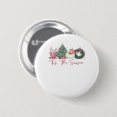 Tis The Season Merry Christmas Cute Xmas Coffee Ch Button (Vorne & Hinten)