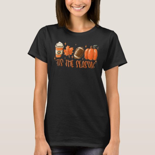 Tis The Season Pumpkin Football Spice Fall Thanksg T-Shirt (Vorderseite)