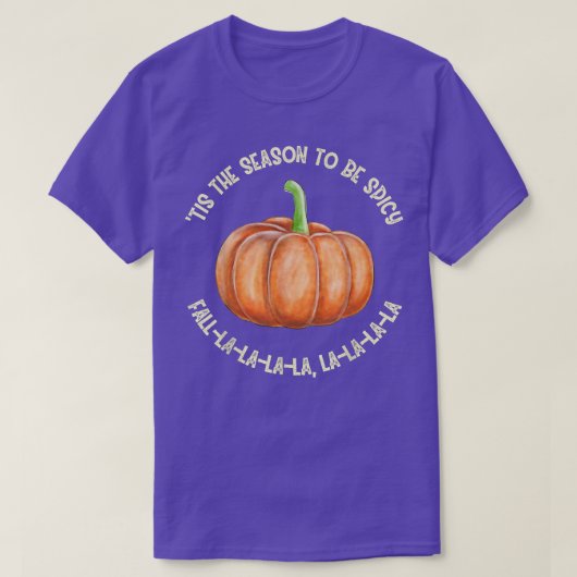 Tis the Season Pumpkin Spice Pumpkin Season Fall  T-Shirt (Design vorne)