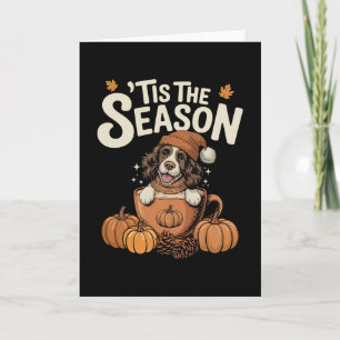 Tis The Season Springer Spaniel Herbst Kaffee Kürb Karte