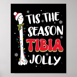 Tis The Season Tibia Fröhliche Knochen Orthopädisc Poster