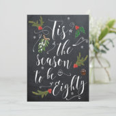 Tis the season to be 80 birthday christmas holiday einladung (Stehend Vorderseite)