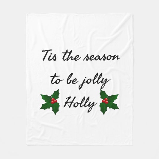 Tis The Season To Be Holly Fleecedecke (Vorderseite)