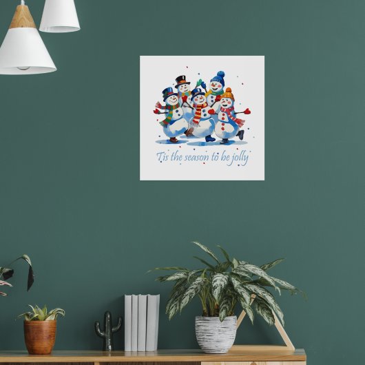 Tis the Season to be Jolly Dancing Jolly Snowmen Poster (Wohnzimmer 1)