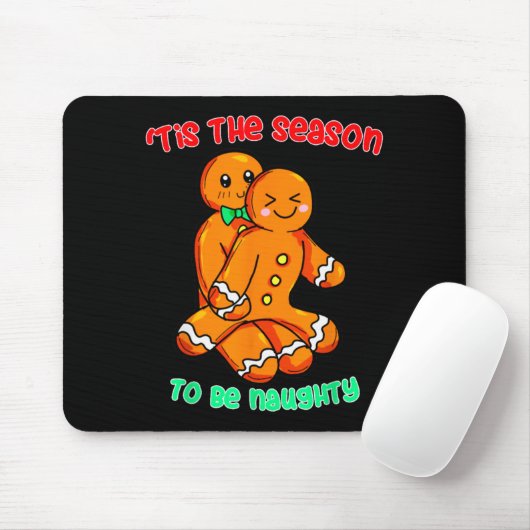 Tis The Season To Be Naughty Funny Gingerbread Chr Mousepad (Mit Mouse)