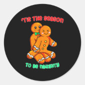 Tis The Season To Be Naughty Funny Gingerbread Chr Runder Aufkleber (Vorderseite)