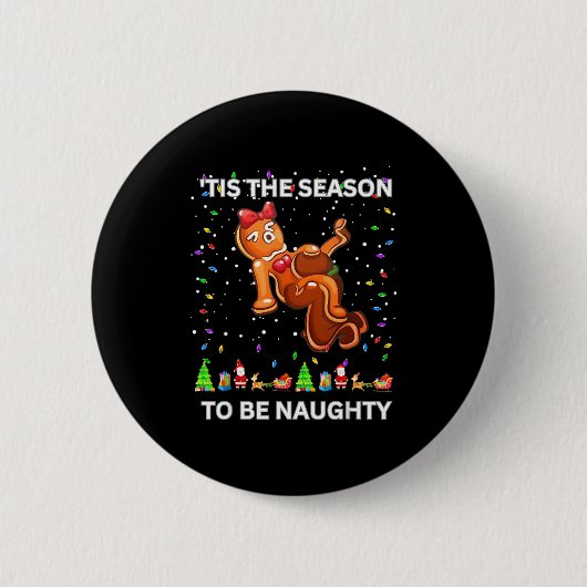 Tis The Season To Be Naughty Ugly Christmas Sweate Button (Vorderseite)