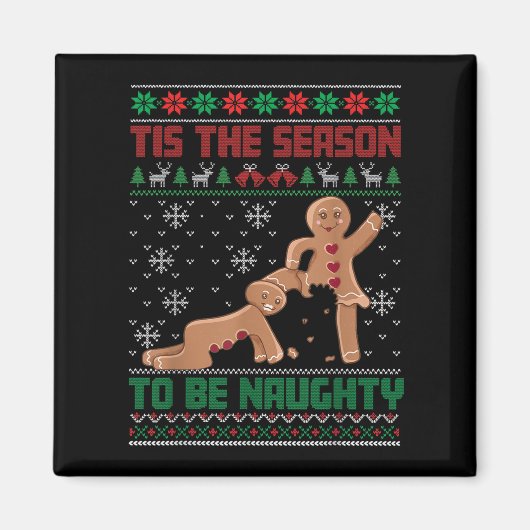 Tis The Season To Be Naughty Ugly Christmas Sweate Magnet (Vorne)