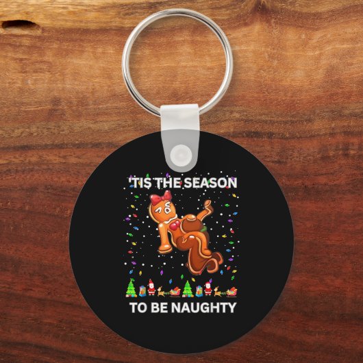 Tis The Season To Be Naughty Ugly Christmas Sweate Schlüsselanhänger (Vorderseite)