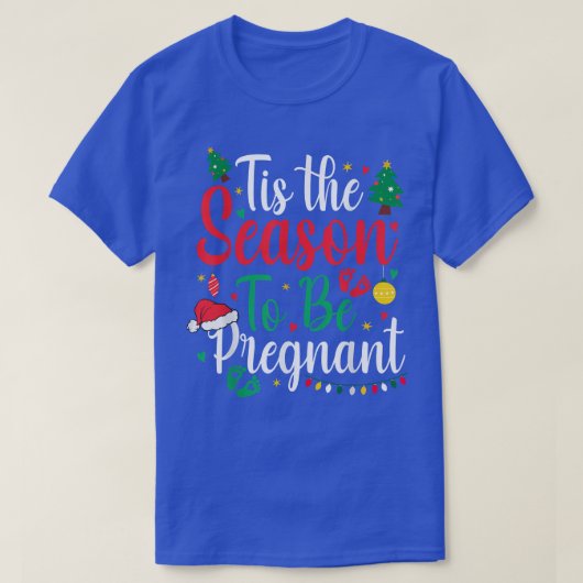 Tis The Season To Be Pregnant Christmas Pregnancy T-Shirt (Design vorne)