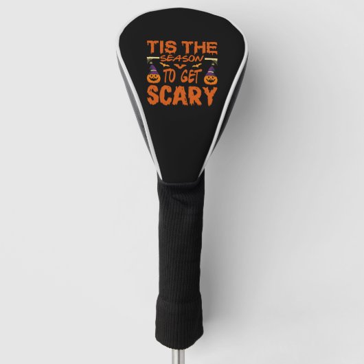 Tis the season to get scary halloween quote golf headcover (Vorderseite)