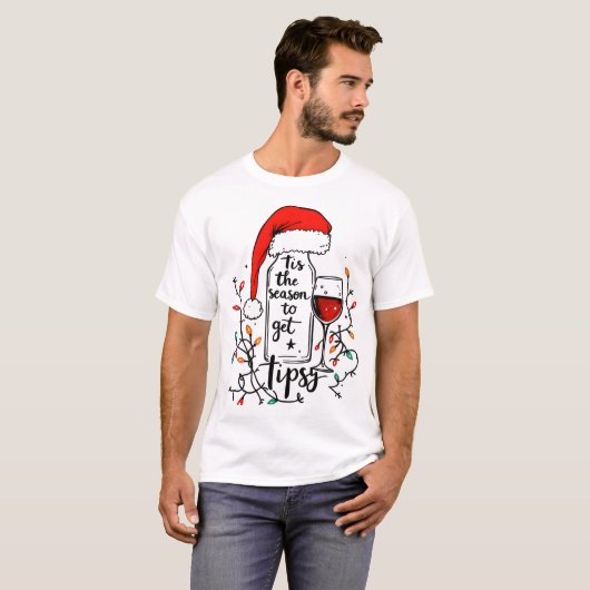 'Tis The Season to Get Tipsy T-Shirt (Vorne ganz)