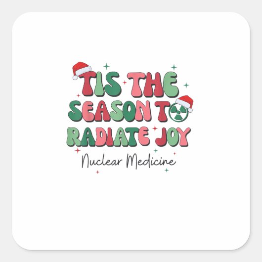 Tis The Season To Joy Nuclear Medicine Christmas N Quadratischer Aufkleber (Vorderseite)