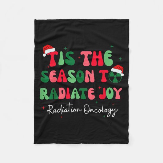 Tis The Season To Radiate Joy Radiation Oncology C Fleecedecke (Vorderseite)