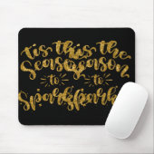 Tis The Season To Sparkle Gold Faux Glitter T Shir Mousepad (Mit Mouse)