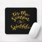 Tis The Season To Sparkle Gold Faux Glitter T Shir Mousepad (Mit Mouse)