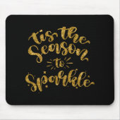 Tis The Season To Sparkle Gold Faux Glitter T Shir Mousepad (Vorne)