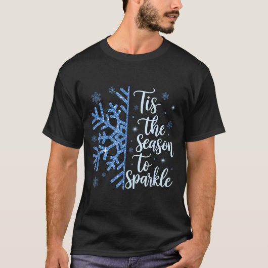Tis The Season To Sparkle Snowflakes Christmas Hol T-Shirt (Vorderseite)