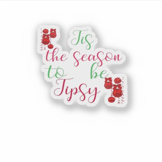 Tis The Season To Tipsy Christmas Aufkleber (Vorderseite)
