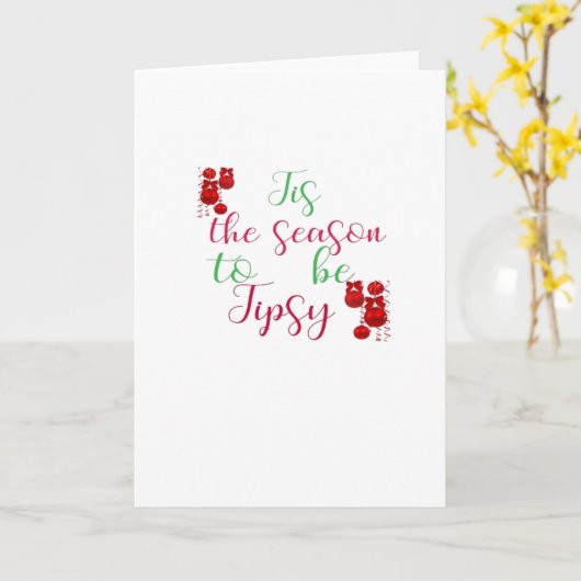 Tis The Season To Tipsy Christmas Karte (Gelbe Blume)