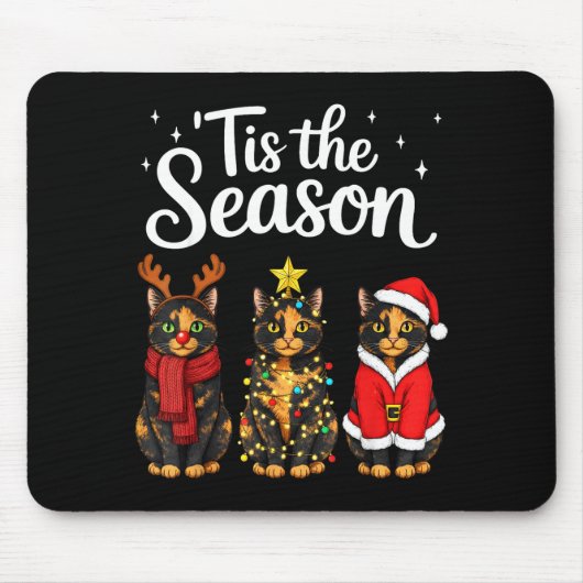 Tis The Season Tortoiseshell Cat Christmas Santa Mousepad (Vorne)