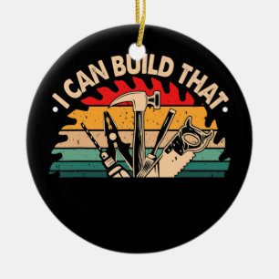 Tischler Ich kann das lustige Holzarbeiten bauen Keramik Ornament