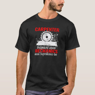 Tischler weil Mechaniker Holzarbeiter Zimmerleute T-Shirt