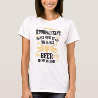 Tischler Woodworking Woodworker Handwerker Beer Me T-Shirt
