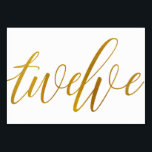 Tischnummern - Luxe Typografie - Imitate Goldfolie<br><div class="desc">Tischnummer 12: Diese luxuriöse, elegante Kalligraphie-Tischnummer-Karte ist Set in einem Imitat Goldfolie. WICHTIG: Die abgebildete Folie ist ein Druckeffekt. Es ist keine echte Folie. Wenn Sie diesen Effekt nicht gewollt haben, können Sie ihn wie folgt löschen: 1) Klicken Sie auf "Weiter anpassen. 2) Finden Sie das Bild, das z-gold Folie...</div>