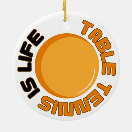 Tischtennis ist das Leben Keramik Ornament (Hinten)