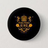 Tischtennis King Ping Pong Geschenk und Tischtenni Button (Vorderseite)