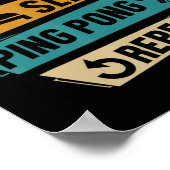 Tischtennis Lover isst Sleep Ping Pong Wiederholun Poster (Ecke)