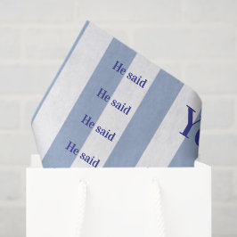 Tissue Paper Blue & White Stripe He said Yes! Seidenpapier
